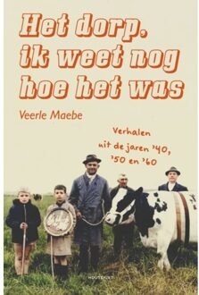 Het dorp, ik weet nog hoe het was - (ISBN:9789089247360)
