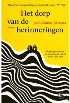 Het Dorp Van De Herinneringen - Juan Gómez Bárcena