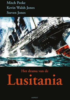 Het drama van de Lusitania - Mitch Peeke, Kevin Walsh-Johnson, Steven Jones - ebook