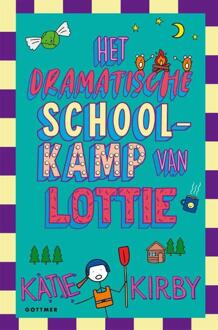 Het Dramatische Schoolkamp Van Lottie - Het Leven Van Lottie - Katie Kirby