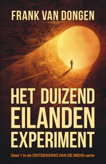 Het Duizend Eilanden Experiment - Ontdekking Van De Mens - Frank Van Dongen