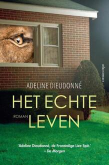 Het echte leven -  Adeline Dieudonné (ISBN: 9789025476212)