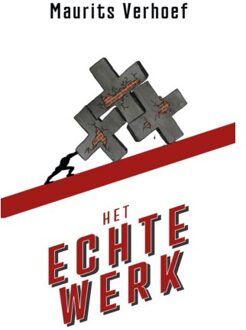 Het Echte Werk - Maurits Verhoef