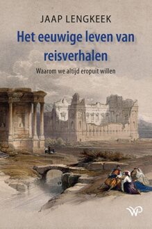 Het eeuwige leven van reisverhalen - Jaap Lengkeek - ebook