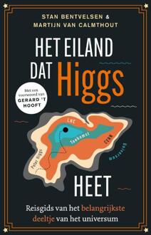 Het eiland dat Higgs heet -  Martijn van Calmthout, Stan Bentvelsen (ISBN: 9789088031175)