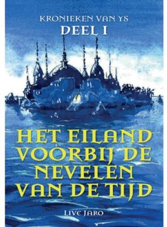 Het Eiland Voorbij De Nevelen Van De Tijd - Kronieken Van Ys - Jan Roeder