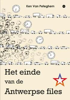 Het einde van de Antwerpse files -  Ken van Peteghem (ISBN: 9789464897852)