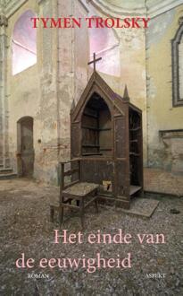 Het einde van de eeuwigheid - Boek T. Trolsky (9075323913)