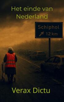 Het einde van Nederland -  Verax Dictu (ISBN: 9789465209371)