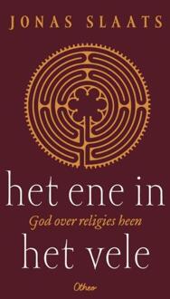 Het Ene in het vele -  Jonas Slaats (ISBN: 9789085282198)