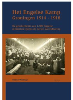 Het Engelse kamp in Groningen - Boek Menno Wielinga (9052945497)