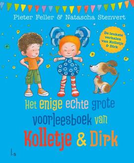 Het Enige Echte Grote Voorleesboek Van Kolletje & Dirk - Kolletje En Dirk - Pieter Feller