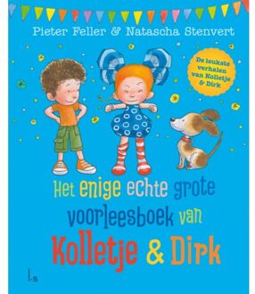 Het Enige Echte Grote Voorleesboek Van Kolletje & Dirk - Kolletje En Dirk - Pieter Feller