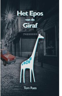 Het Epos Van De Giraf - Tom Raes