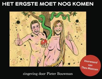 Het Ergste Moet Nog Komen - Pieter Bouwman