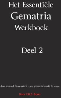 Het Essentiële Gematria Werkboek Deel 2 -  Y.H.S. Boon (ISBN: 9789465116921)