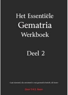 Het Essentiële Gematria Werkboek Deel 2 - Y.H.S. Boon