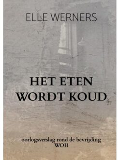 Het Eten Wordt Koud - ELLE WERNERS