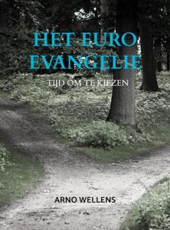 Het Euro Evangelie -  Arno Wellens (ISBN: 9789465017891)