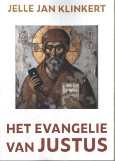 Het Evangelie van Justus -  Jelle Jan Klinkert (ISBN: 9789493349438)