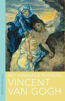 Het evangelie volgens Vincent van Gogh - Boek Anton Wessels (9025904904)