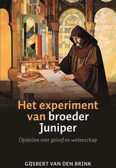 Het experiment van broeder Juniper - Gijsbert van den Brink - ebook