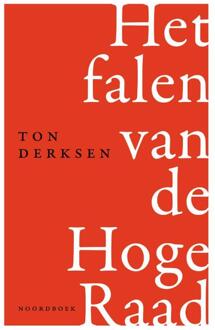 Het falen van de Hoge Raad -  Ton Derksen (ISBN: 9789056157722)