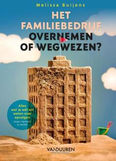 Het familiebedrijf: Overnemen of wegwezen? -  Melissa Buijens (ISBN: 9789089658043)