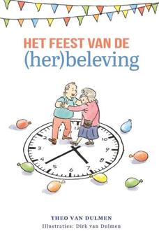 Het feest van de (her)beleving -  Theo van Dulmen (ISBN: 9789493346178)