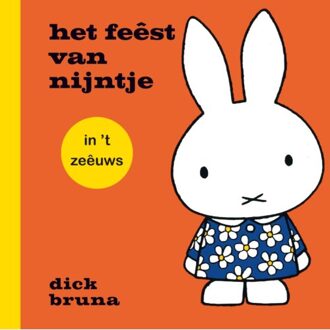 het feêst van nijntje in ’t zeêuws - Dick Bruna - 000
