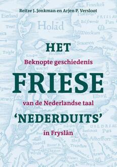 Het Friese 'Nederduits' -  Arjen P. Versloot, Reitze J. Jonkman (ISBN: 9789493318519)