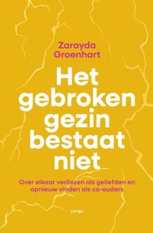 Het gebroken gezin bestaat niet -  Zarayda Groenhart (ISBN: 9789403138121)