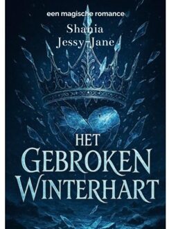 Het Gebroken Winterhart - Shania Jessy-Jane