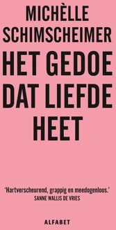Het gedoe dat liefde heet - Michèlle Schimscheimer - ebook