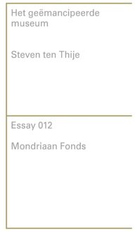 Het geëmancipeerde museum - eBook Steven ten Thije (9076936471)