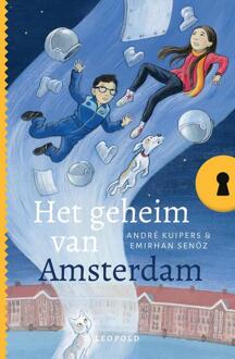 Het geheim van Amsterdam -  André Kuipers (ISBN: 9789025888879)