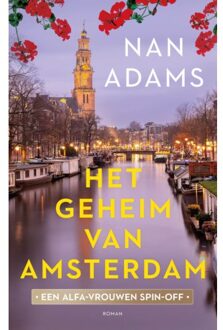 Het Geheim Van Amsterdam - De Alfa-Vrouwen - Nan Adams
