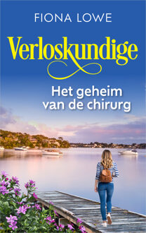 Het geheim van de chirurg -  Fiona Lowe (ISBN: 9789402580686)