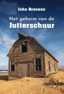 Het geheim van de Jutterschuur -  John Brosens (ISBN: 9789464936834)