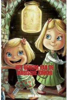 Het Geheim Van De Magische Kimchi - bram gillis