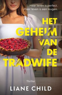 Het geheim van de tradwife -  Liane Child (ISBN: 9789402718720)