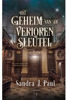Het Geheim Van De Verloren Sleutel - Het Boek Met De Gevaarlijke Geheimen - Sandra J. Paul