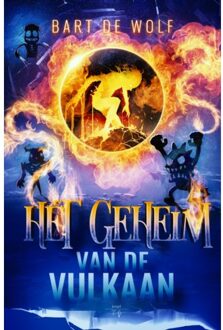 Het Geheim Van De Vulkaan - Monsters & Mislukte Superhelden - Bart De Wolf