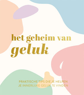 Het geheim van geluk -   (ISBN: 9789463545099)