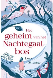 Het Geheim Van Het Nachtegaalbos - Lucy Strange