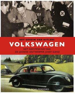 Het geheim van Hitler's Volkswagen - Boek Paul Schilperoord (908975220X)