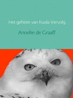 Het geheim van Kuola - Boek Anneke de Graaff (9402149023)