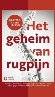 Het geheim van rugpijn -  Eppe Keizer (ISBN: 9789465115214)