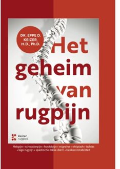 Het Geheim Van Rugpijn - Eppe Keizer