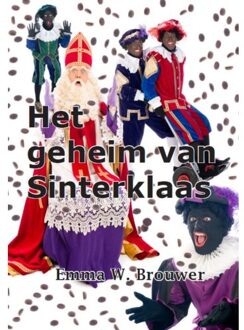 Het geheim van Sinterklaas - Boek Emma W. Brouwer (9462601739)